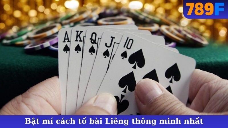 Bật mí cách tố bài Liêng thông minh nhất